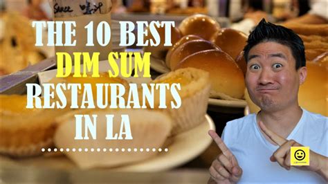 10 Best Dim Sum Restaurants In Los Angeles Youtube