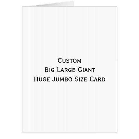 Create Custom Big Large Giant Huge Jumbo Size Card Zazzle Custom