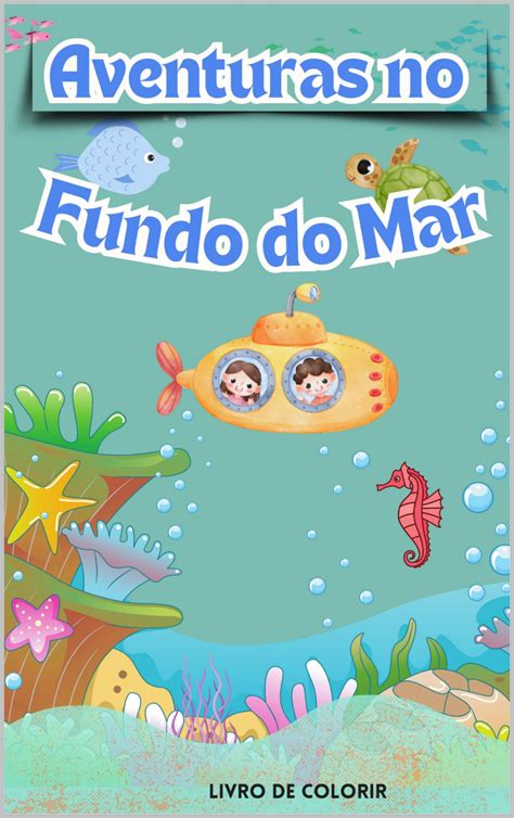 Aventuras No Fundo Do Mar Livro De Pintura By Thaynara Nunes De