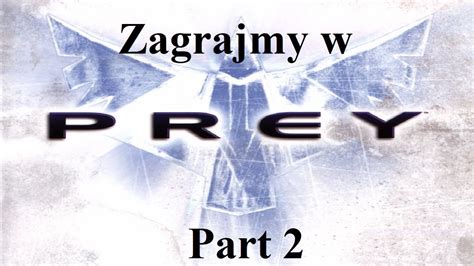 Zagrajmy W Prey Part Domowe Przedszkole Youtube