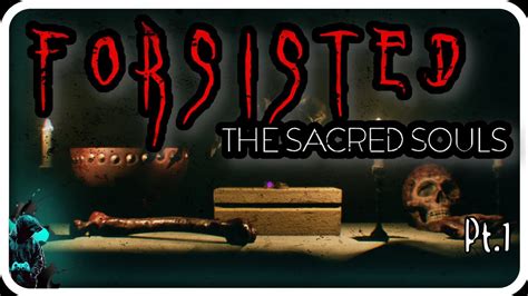 Best Horror Game You Ve Never Heard Of Forsisted The Sacred Souls