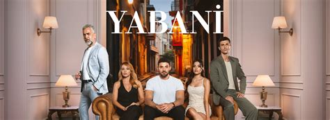 Serie Turca Yabani Trama Cast SerieTv In Pillole