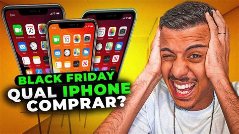 DESCUBRA Agora QUAL IPHONE Vale A Pena COMPRAR Na BLACK FRIDAY 2022