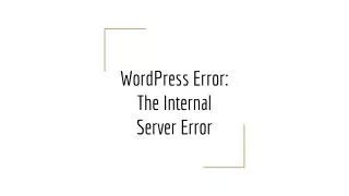 Ppt How To Fix Internal Server Error By Wordpress Support