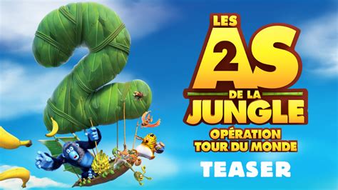 Les As De La Jungle 2 Opération Tour Du Monde Dévoile Son Teaser