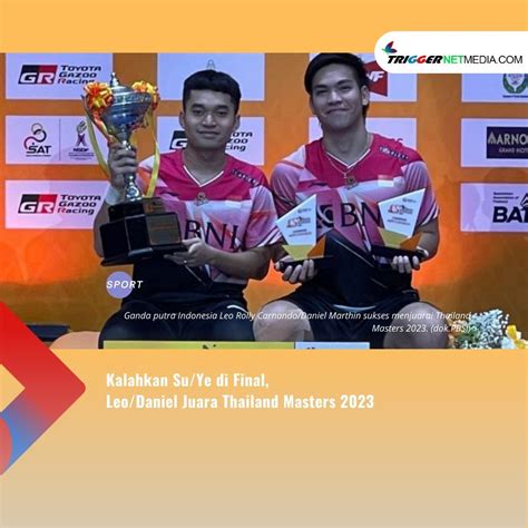 Kalahkan Su Ye Di Final Leo Daniel Juara Thailand Masters