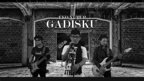 Gadisku Official Music Video Eko Kiarra Youtube