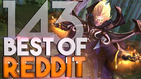 Dota 2 Best Moments Of Reddit Ep 143 Youtube