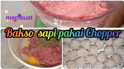 Proses Membuat Bakso Sapi Pakai Chopper Youtube