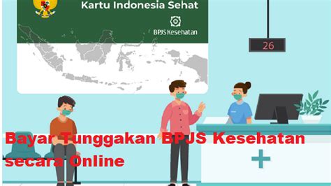 Awas Denda Begini Cara Cek Dan Bayar Tunggakan Bpjs Kesehatan Secara