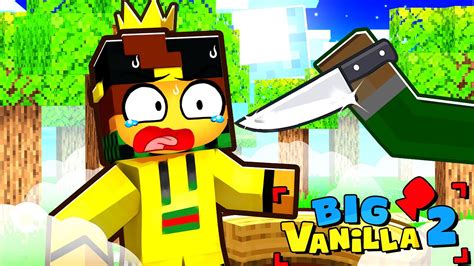 HO ATTACCATO IL BIG RE NELLA BIG VANILLA 2 Su MINECRAFT YouTube