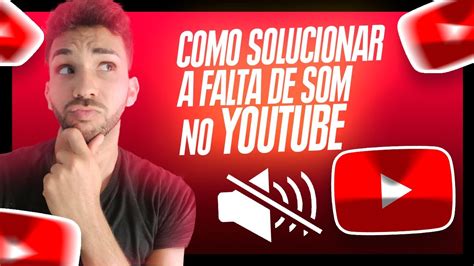 Como corrigir a falta de ÁUDIO no YOUTUBE Vídeos sem SOM YouTube