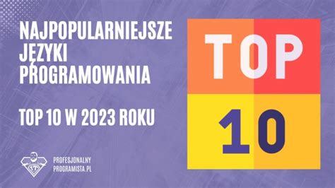 Najpopularniejsze języki programowania w 2023 roku TOP10