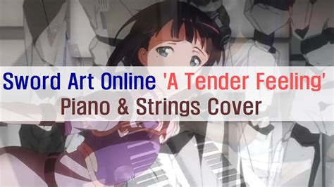 Sword Art Online A Tender Feeling Piano And Violin Cover ソードアート・オンライン Youtube