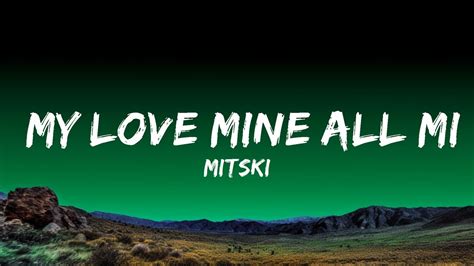 Mitski My Love Mine All Mine Lyrics Satish Chouhan Youtube