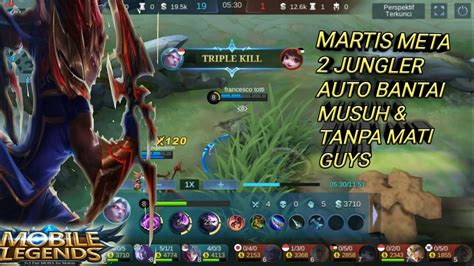 Tutorial Martis Solo Rank Pakai Jungler Cepat Bantai Musuh Dan Auto