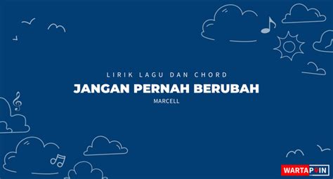 lirik lagu  chord marcell jangan  berubah
