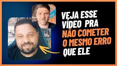 VEJA ESSE VÍDEO PARA NÃO COMETER O MESMO ERRO QUE ELE ERICO ROCHA