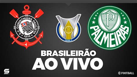 Palmeiras X Corinthians Ao Vivo Ao Vivo Com Imagem Jogo De Hoje Assista