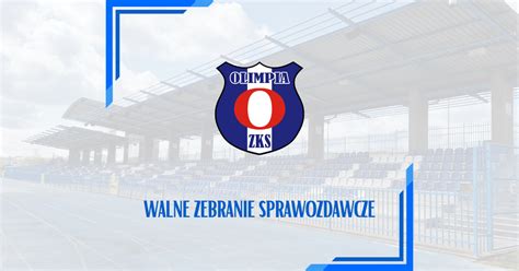 ZAPOWIEDŹ WALNE ZEBRANIE SPRAWOZDAWCZE Olimpia Zambrów