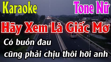 Hãy Xem Là Giấc Mơ Chu Bin Karaoke Tone Nữ Bm Karaoke Lâm Organ