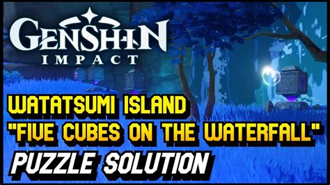 Genshin Impact Five Cubes On The Waterfall Watatsumi Island Puzzle Solution Youtube