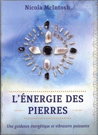 L Nergie Des Pierres Coffret Avec Cartes Une Guidance Nerg Tique