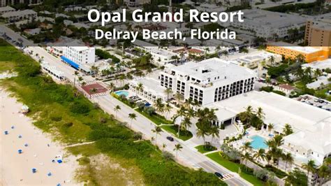 Opal Grand Resort – Delray Beach Oceanfront Hotel – Endless Summer Florida