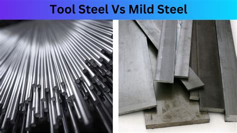 Tool Steel And Mild Steel What S The Difference