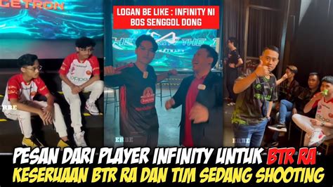 PESAN DARI PLAYER INFINITY UNTUK BTR RA Keseruaan BTR RA Dan Tim Lain