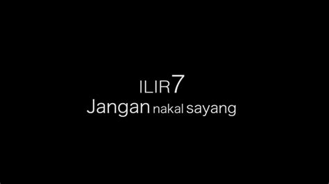 Jangan Nakal Sayang ILIR7 YouTube