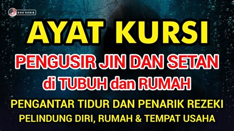 AYAT KURSI MERDU MENENANGKAN HATI PELINDUNG DIRI SERTA PENGUSIR JIN