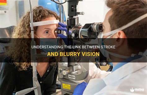 Understanding The Link Between Stroke And Blurry Vision Medshun