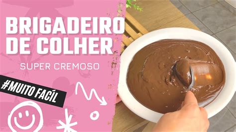 COMO FAZER BRIGADEIRO DE COLHER CREMOSO YouTube