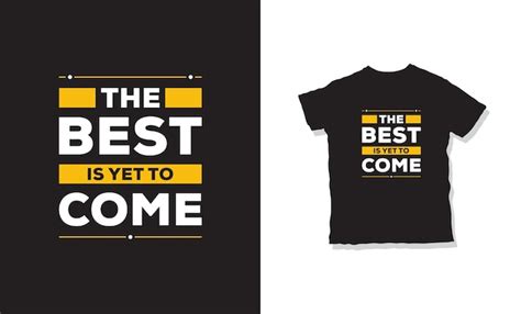 O melhor ainda está por vir em citações de design de camiseta Vetor