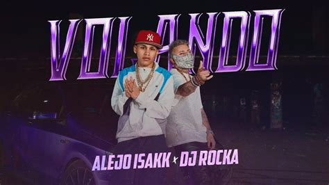 Alejo Isakk Dj Rocka Volando Video Oficial YouTube Music