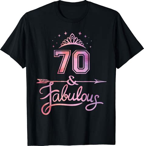 Women 70 Years Old And Fabulous Happy 70th Birthday T Shirt