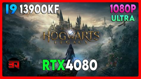 Rtx 4080 I9 13900kf Hogwarts Legacy Ultra 1080p Youtube