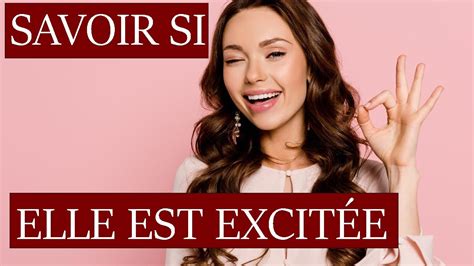 Comment Savoir Si Une Femme Est Excitée Par Vous Youtube