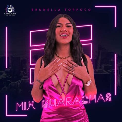 Brunella Torpoco Mix Guarachas Canci N Con Letra Deezer