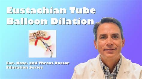 Eustachian Tube Dilation Youtube