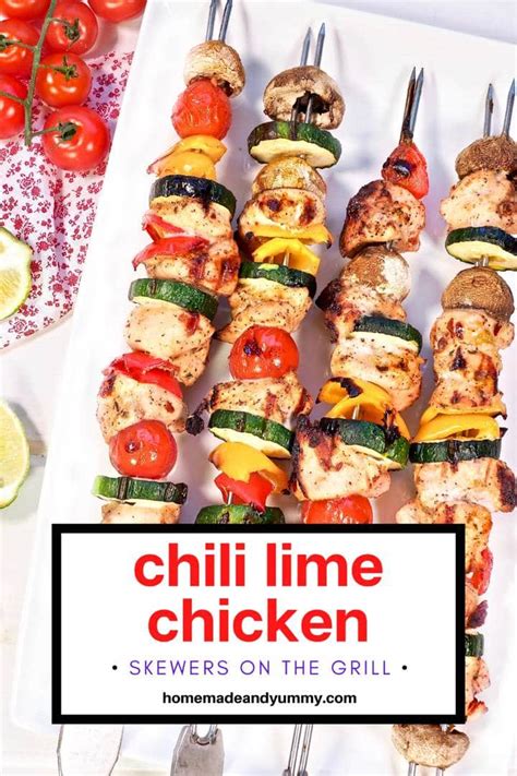 Grilled Chili Lime Chicken Skewers Homemade And Yummy