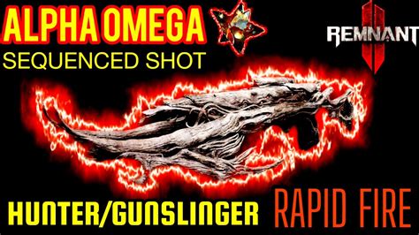 REMNANT 2 ALPHA OMEGA SEQUENCED SHOT DPS BUILD INSANE RAPID FIRE HUNTER