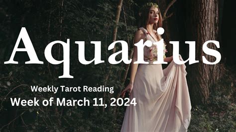 Aquarius Tarot Week Of March Aquarius Weekly Tarot Reading