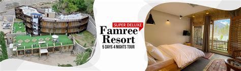 Luxurious Famree Resort Hunza Tour Package 5 Days 4 Nights