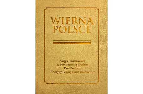 Wr Czenie Ksi Gi Jubileuszowej Wierna Polsce Ksi Ga Jubileuszowa W