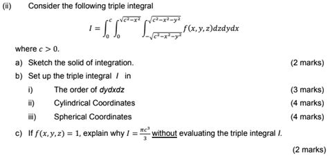 SOLVED Consider the following triple integral I âˆâˆâˆ f x y z