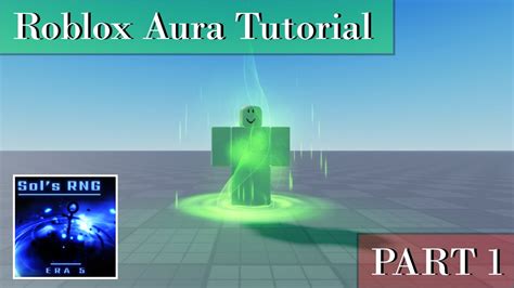 How To Make AURAS For SOL S RNG PART 1 Particles And Beams Roblox