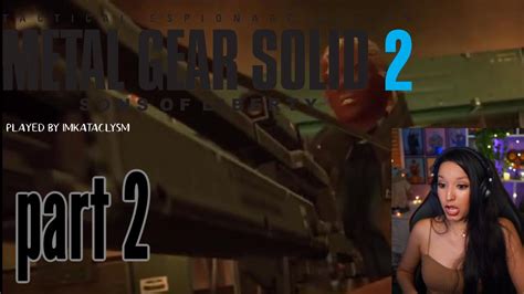 First Playthrough Metal Gear Solid 2 Sons Of Liberty Part 2 Let S Play W Imkataclysm