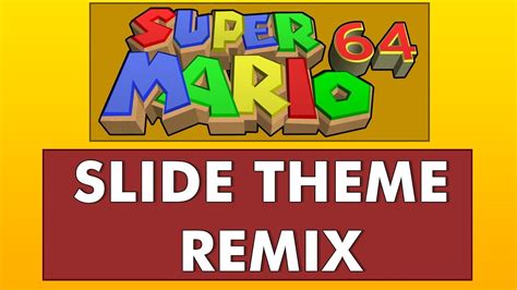 Super Mario 64 Slide Theme Remix Youtube